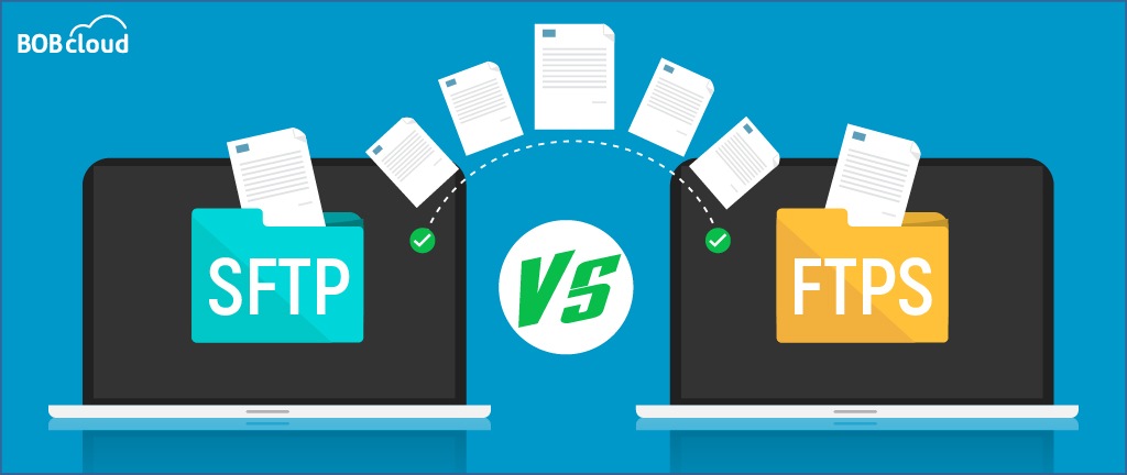 SFTP vs FTPS. Choosing the Right Protocol for Your Needs