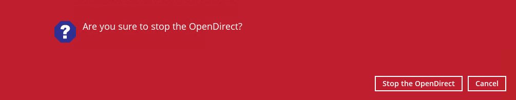 Confirming the OpenDirect session should stop