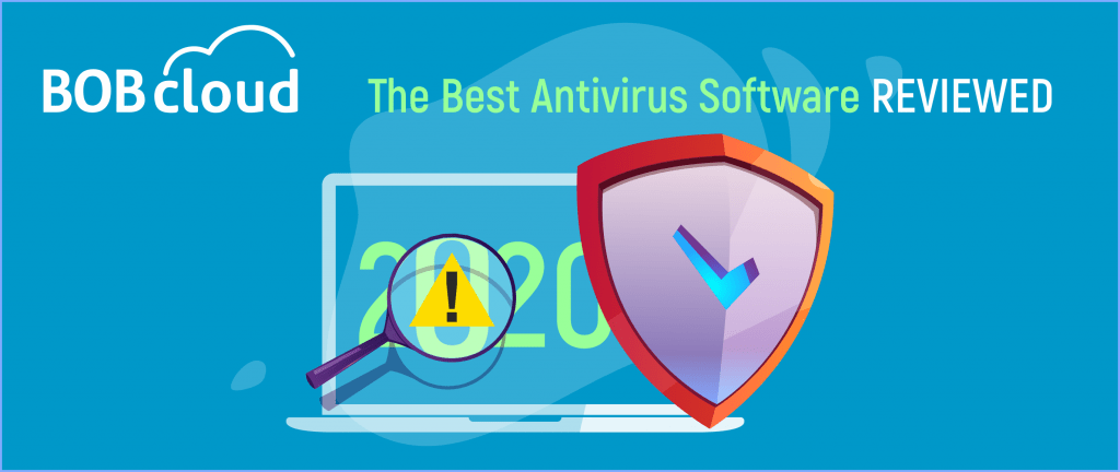 The Best Antivirus Software tested and reviewed in 2020