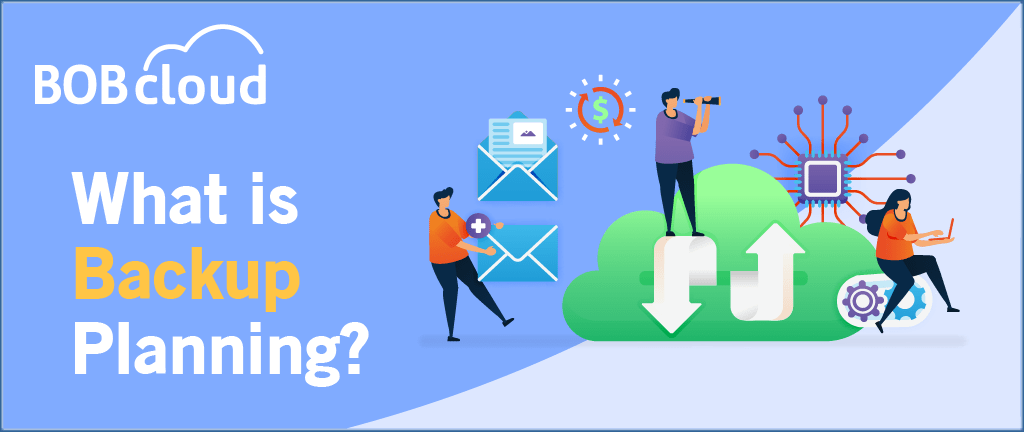 Backup Planning in 2023: The Complete Guide with 10 Essential Tips 2 What is backup planning?