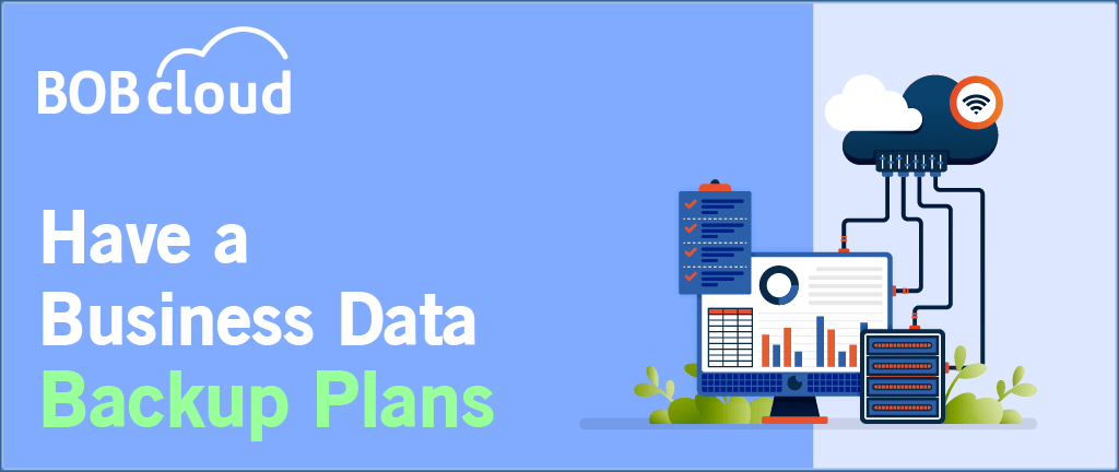 Have a business data backup plan