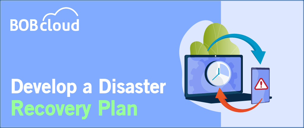 Develop a disaster recovery plan