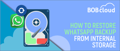 How To Restore WhatsApp Backup From Internal Storage